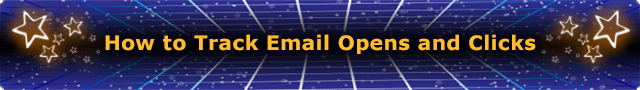 How to Track Email Opens and Clicks