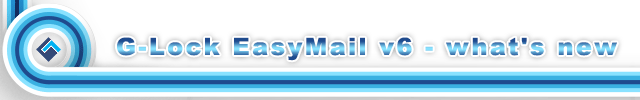 G-Lock EasyMail v6: New Features